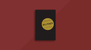 Willpower by Roy F. Baumeister